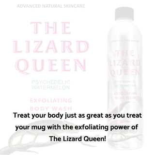 The Lizard Queen - Exfoliating Body Wash