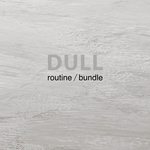 DULL - bundle / routine for rejuvenating dull, tired skin